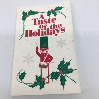 Vintage 1996 A Taste Of The Holidays Cookbook - Recipes For Christmas - Paperback