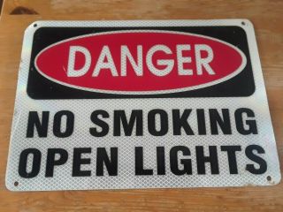 Vintage Metal Sign Danger No Smoking Open Lights 10 " X 14 " Sign - Vtg Safety