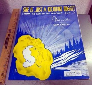 1939 She Is Just A Klondike Nugget,  Vintage Sheet Music,  Great Cover Graphics