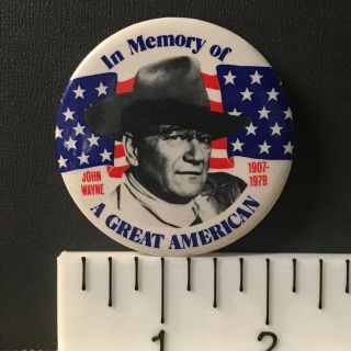 John Wayne,  In Memory Of A Great American (1907 - 1979) Vintage Pin - Back Button