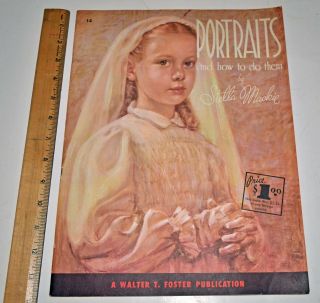 Vintage Portraits And How To Do Them By Stella Mackie 14 Walter T Foster Pub.