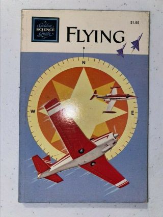 Flying: A Golden Science Guide - Small Vintage Paperback - 1971