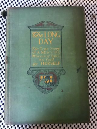 Vintage 1905 Book The Long Day The Story Of A York Girl