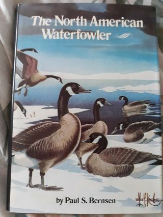 North American Waterfowler By Paul S.  Bernsen 1972 Hunting Ducks Geese