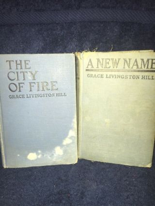 2 Vintage Hardcover Books The City Of Fire,  A Name Grace Livingston Hill