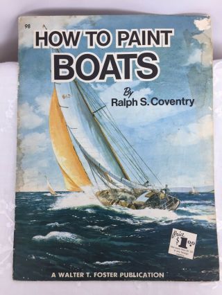 Vintage How To Paint Boats Walter Foster Publishing 98