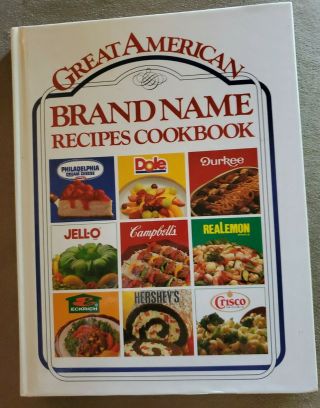 Great American Brand Name Recipes Cookbook Vintage 1989 Hardcover