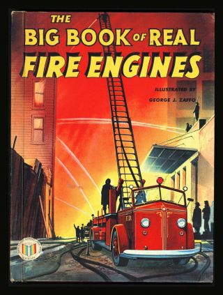 The Big Book Of Real Fire Engines George Zaffo Vintage Illustrated Kids Trucks