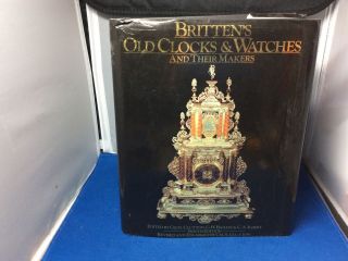Vintage Britten’s Old Clock & Watches And Their Makers Book
