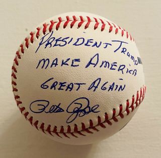 Pete Rose Reds Autographed Oml Baseball Mr Trump Make America Great Again