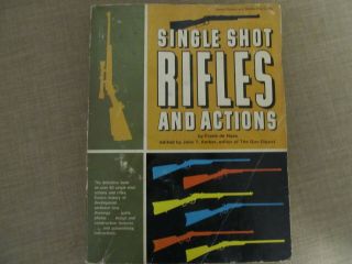 Single Shot Rifles And Actions By Frank De Haas 1969 1st Edition