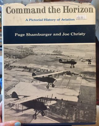 Command The Horizon A Pictorial History Aviation Vintage Book 1968 Shamburger