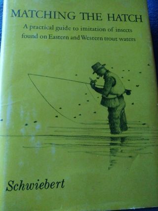 Vintage 1977 " Matching The Hatch ",  Schwiebert,  Hc,  Guide To Imitation Of Insects