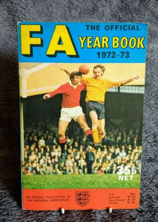 The Official Fa Year Book 1972 - 73 Vintage Football Memorabilia