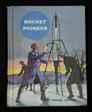 Vintage Juvenile Book Rocket Pioneer Charles Coombs Space 1965 Robert Goddard