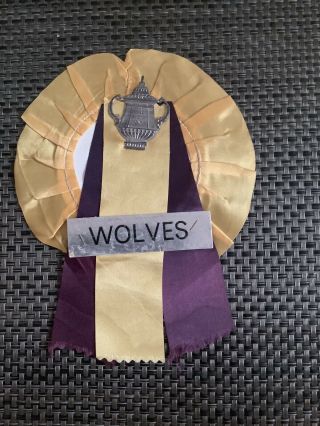 Wolverhampton Wanderers Wolves Vintage Rosette 1960s Fa Cup Foil