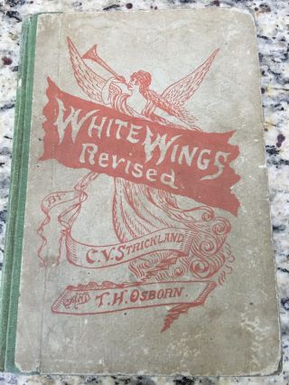 White Wings Revised Christian Antique Vintage Gospel Hymns Hymnal Songbook 1896