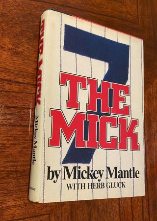 Mickey Mantle Autographed 1st Edition " The Mick " 7 Book