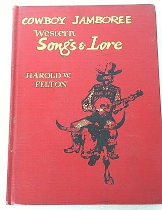 Vintage 1951 Felton Cowboy Jamboree Western Songs Lore Music Scores 1st Edition