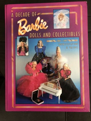 A Decade Of Barbie Dolls And Collectibles 1981 - 1991 By Beth Summers Vintage