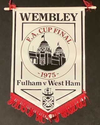 Fulham Vintage 1975 Fa Cup Final Football Pennant V West Ham United