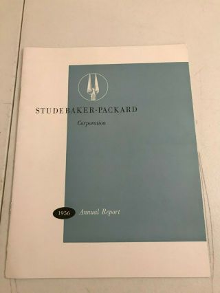 Vintage 1956 Annual Report Studebaker Packard Corp Booklet Shareholders