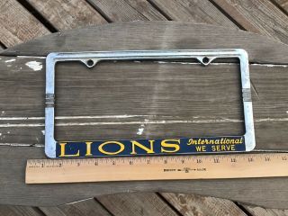 Vintage License Plate Frame “lions” Club International We Serve Rare Frame Lions