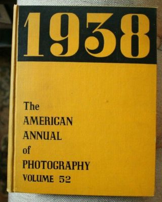 The American Annual Of Photography 1938 Volume 52