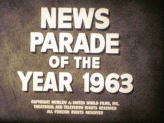 16 Mm B & W Sound Castle Films News Parade Of 1963
