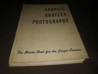 Graphic Graflex Photography Willard Morgan Henry Lester 1946 Book