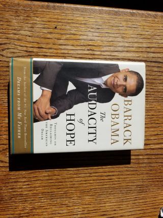 Barak Obama The Audacity Of Hope Signed 1st Edition F/f Hc/dj