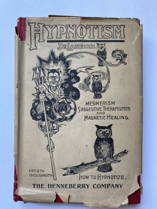 Hypnotism - L.  W.  De Laurence,  Dust Jacket Rare 1st Ed,  1900 - Mesmerism Occult