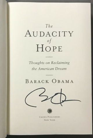 Signed 1st Edition Barack Obama The Audacity Of Hope Crown Publishers 2006
