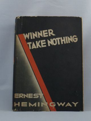 Winner Take Nothing By Ernest Hemingway.  First Edition,  First Printing