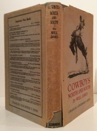 Will James / Cowboys North And South First Edition 1924