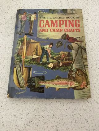 Vtg The Golden Book Of Camping And Camp Crafts 1959 First Edition Hardcover Book