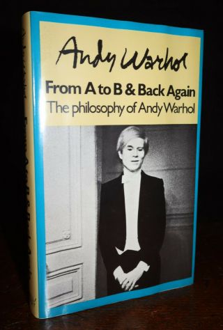 1975 The Philosophy of Andy Warhol A to B and Back Again SIGNED 1st Edition Soup 2