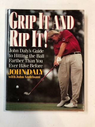 John Daly Book - Grip It And Rip It Hand Signed