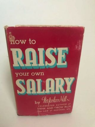 How To Raise Your Own Salary 1st Edition 3rd Printing Napoleon Hill