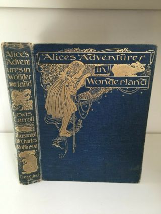 Alices Adventures In Wonderland 1907 Illustrated By Charles Robinson 1st Edition