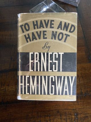 Ernest Hemingway / To Have And Have Not First Edition 1937 1401178