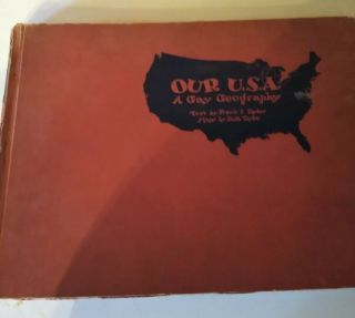 Our U.  S.  A.  : A Gay Geography (1st Ed) By Frank J Taylor
