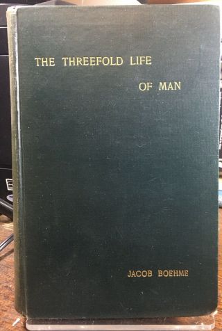 1909 Hc The Threefold Life Of Man Jacob Boehme Gnostic Theology Mystic Religion