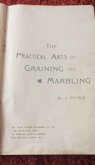 Rare Antique Book.  The Practical Arts Of Graining And Marbling By J.  Petrie
