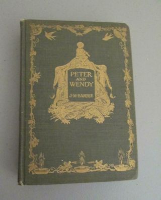 Peter And Wendy J.  M.  Barrie First American Edition 1911 Illus.  Peter Pan
