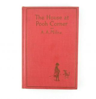 The House At Pooh Corner A.  A.  Milne,  Ernest Shepard First American Edition 1928