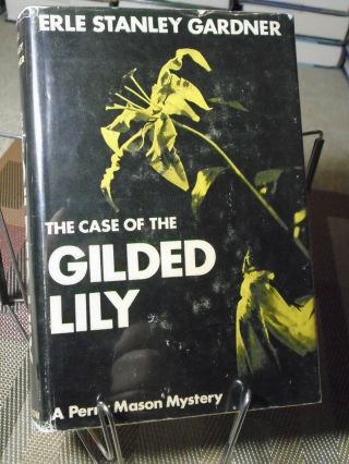 The Case Of Thegilded Lily,  By Erle Stanley Gardner,  Signed,  1st Edition