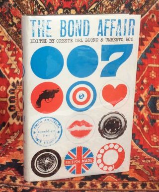 The Bond Affair - Umberto Eco - First Edition 1st / 1st - Hbk Dw 1966 James Bond