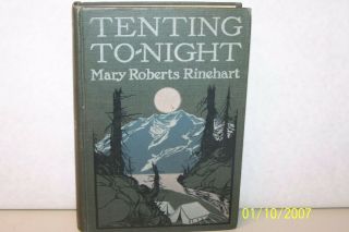 Tenting To - Night Mary Roberts Rinehart Hardcover 1918 English Usa First Edition