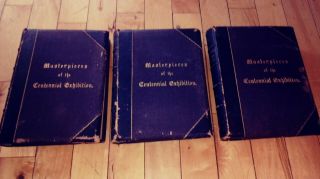 3 Vols.  Masterpieces Of International Centennial Exhibition,  1876,  Gebbie Barrie